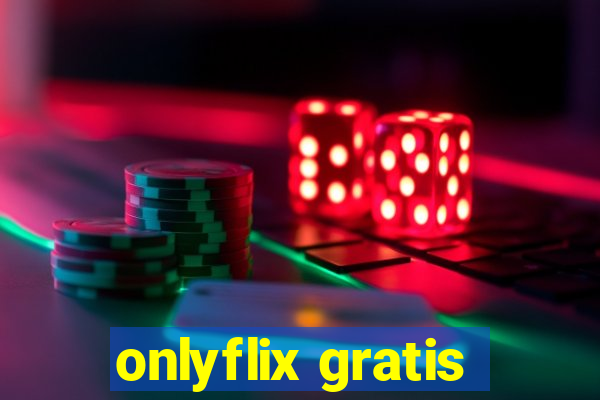 onlyflix gratis